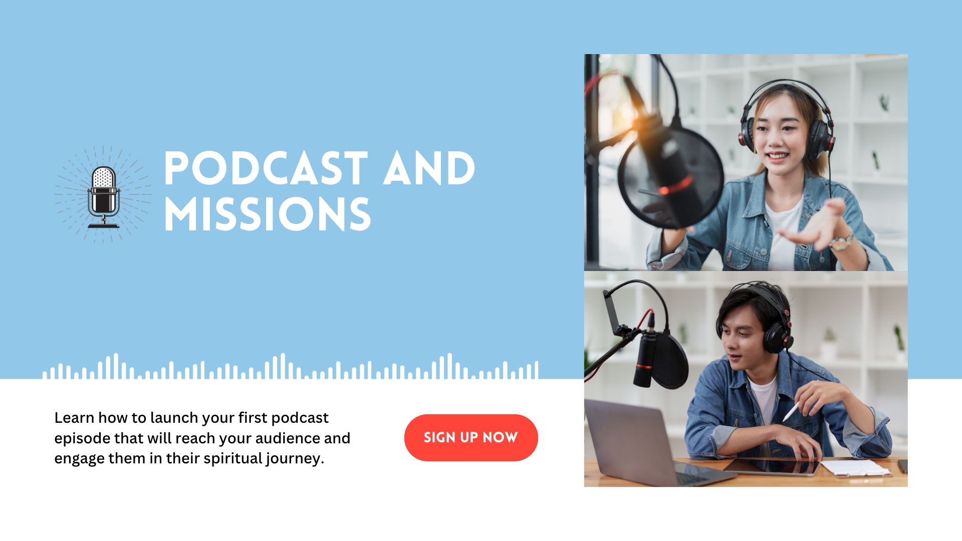 Podcast and Missions