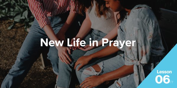New Life in Prayer